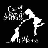 Crazy Pitbull Mama Sticker