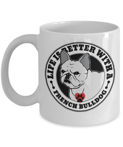 Life Is Better with A Frenchie Mean Coffee Mug