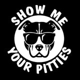 Show Me Your Pitties Pit Bull Glasses Decal Sticker