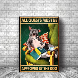 All Guests Must Be Approved by the Pit Bull Poster