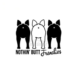 Nothin' Butt Frenchies Sticker