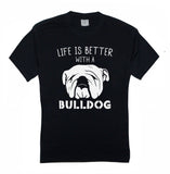 Life is Better with a Bulldog T-Shirt